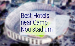 Best hotels near Camp Nou Stadium 2025