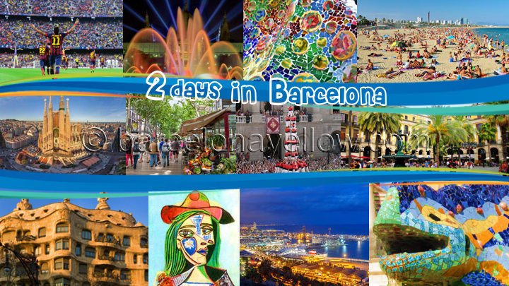 Plan 2 day visit Barcelona